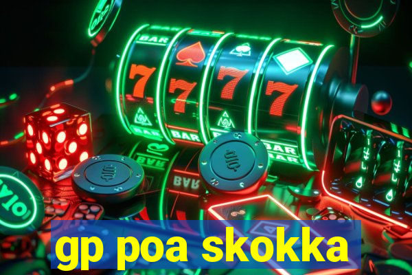 gp poa skokka